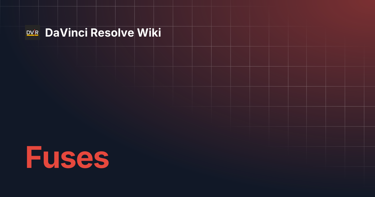 Fuses davinci resolve wiki